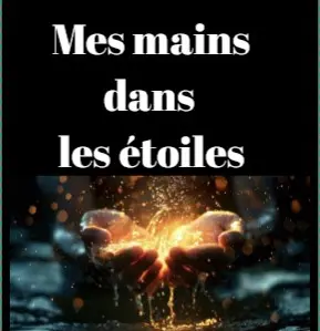 Mes Mains Dans les Étoiles (soins Lahochi)