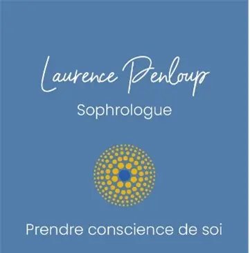 Laurence Penloup - Sophrologue et Formatrice - Stress, Anxiété, Surmenage - Individuel, Entreprise et Structure de Soins