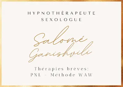 Salomé Ganishvili - Hypnothérapeute Pnl Sexologue - Thérapie Individuelle et de Couple